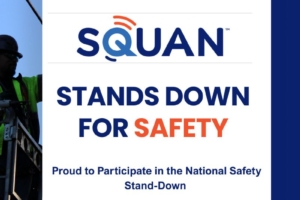 SQUAN Participates in OSHA’s National Safety Stand-Down to Promote Fall Prevention